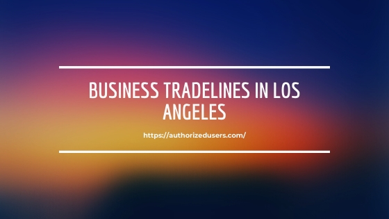 Business Tradelines in Los Angeles 
